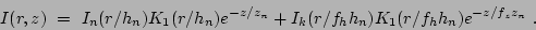 \begin{displaymath}
I (r,z)\ =\ I_n (r/h_n) K_1 (r/h_n) e^{-z/z_n} + I_k (r/f_h h_n) K_1 (r/f_h h_n) e^{-z/f_{z} z_n}\ .
\end{displaymath}